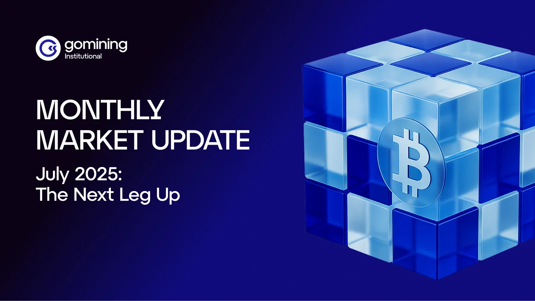 Monthly Market Update – July 2025: The Next Leg Up