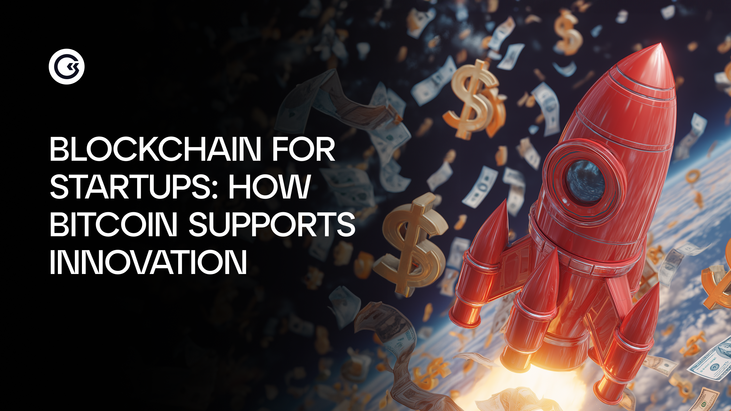 Blockchain for Startups: How Bitcoin Supports Innovation