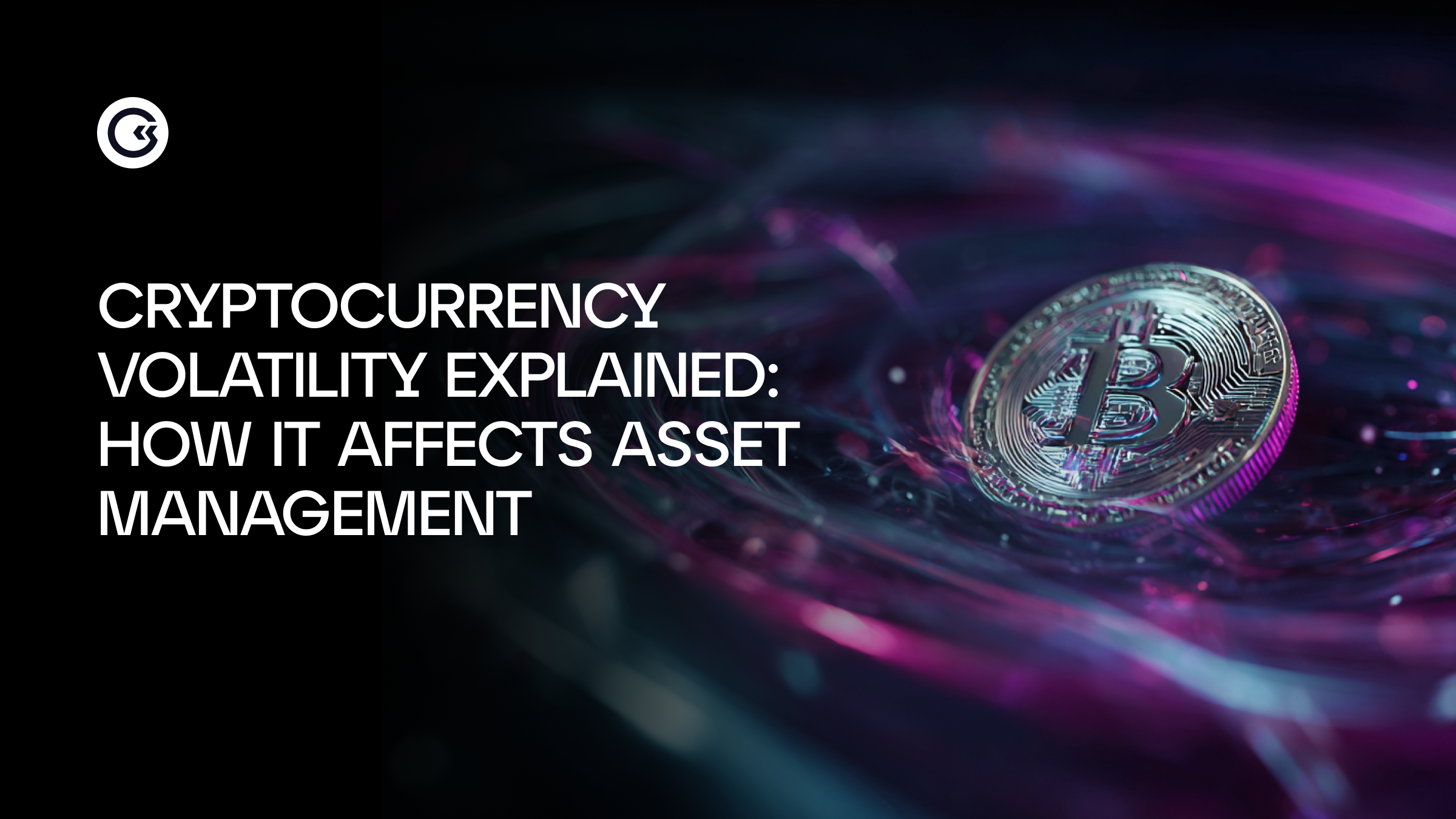 Cryptocurrency volatility explained: how it affects asset management