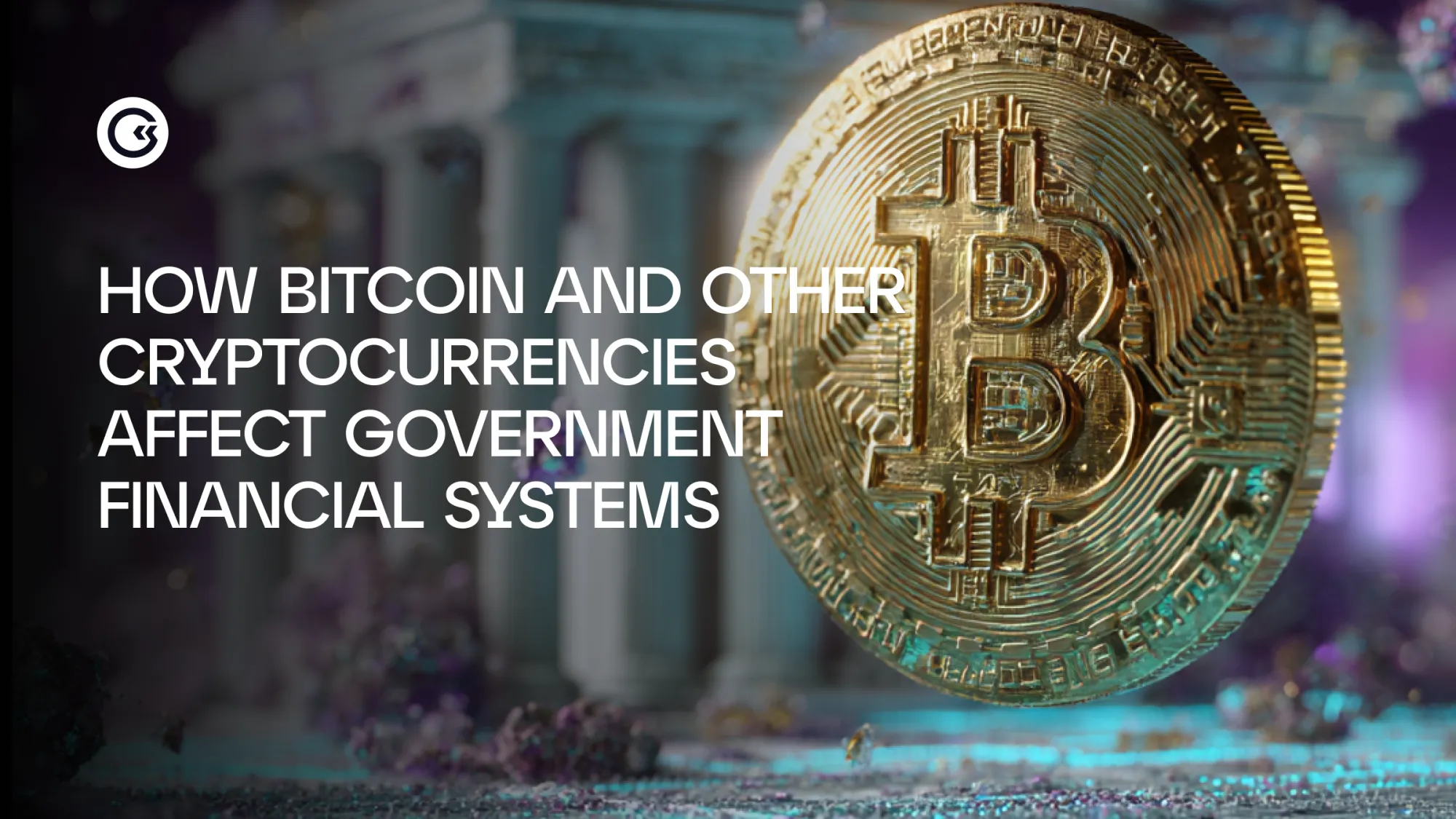 How Bitcoin and Other Cryptocurrencies Affect Government Financial Systems