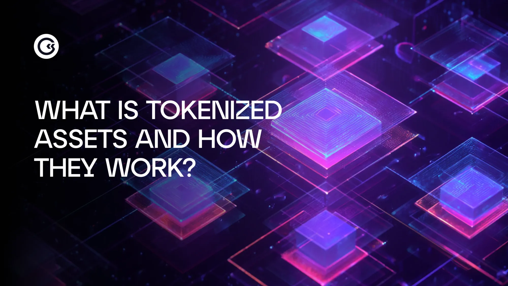 What Are Tokenized Assets and How They Work?