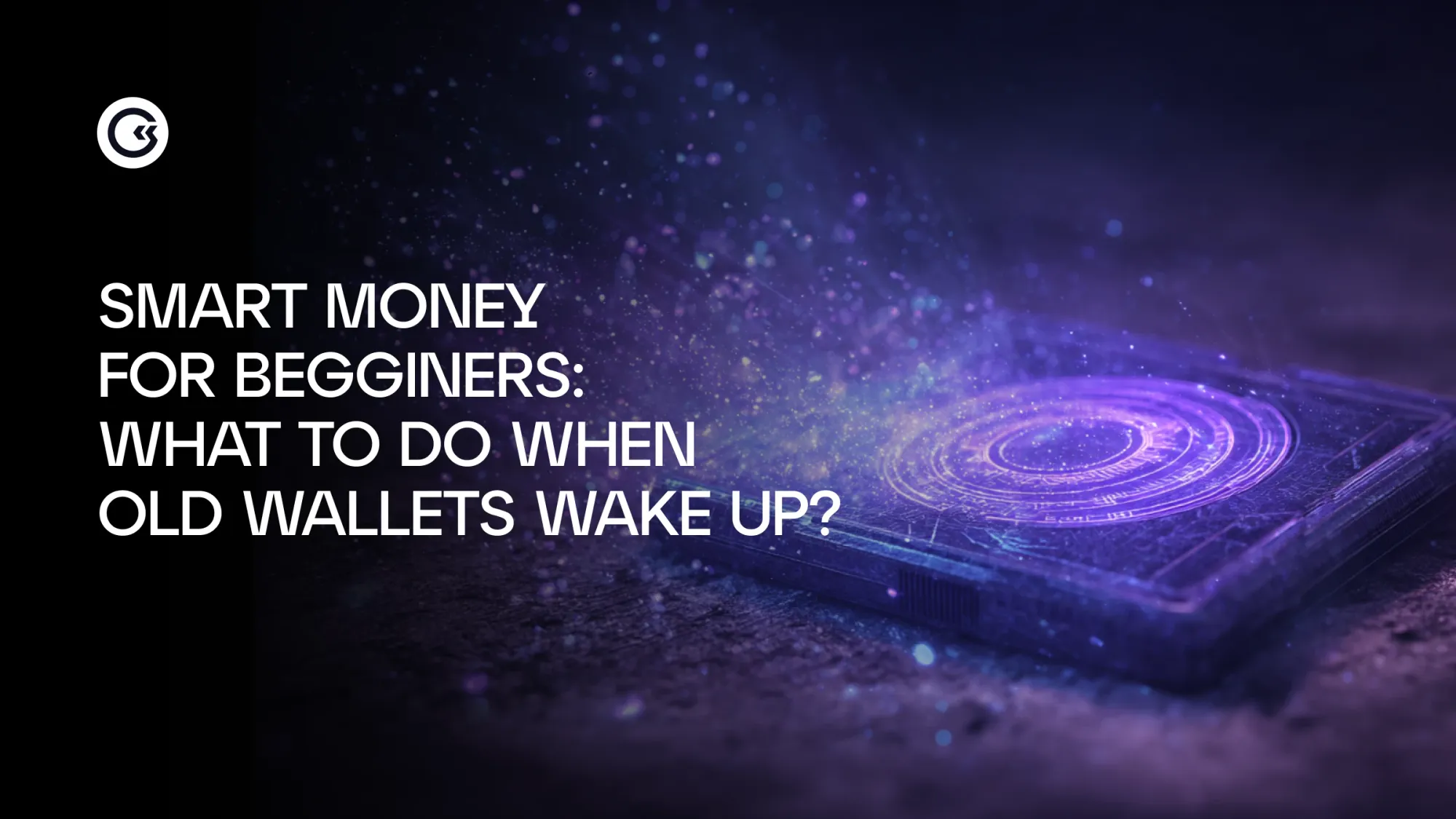 Smart Money для новичков: Что делать, когда «просыпаются старые кошельки»?