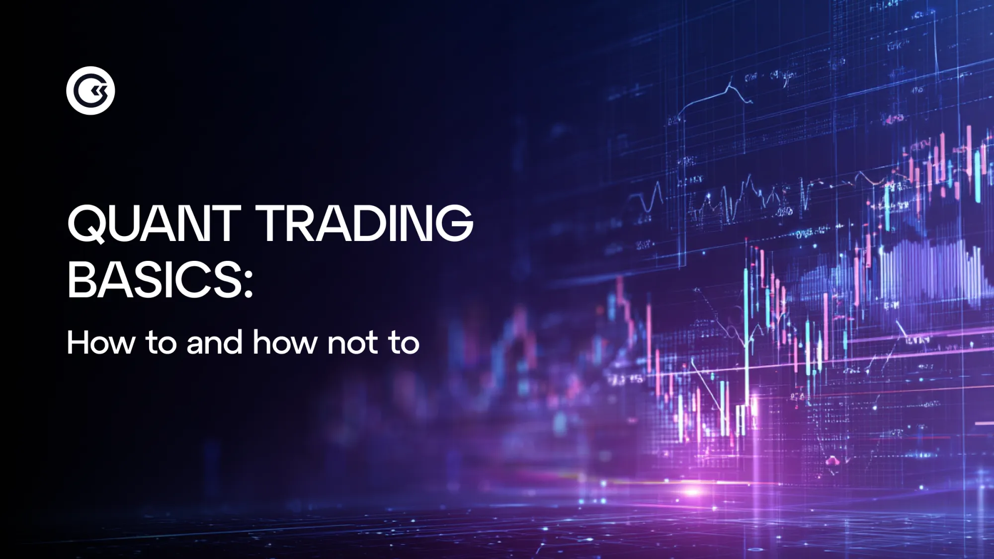 Les bases du trading quantitatif : ce qu'il faut faire et ne pas faire